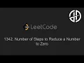 1342 Number of Steps to Reduce a Number to Zero LeetCode