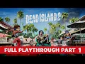 Download Lagu Dead Island 2: Full Playthrough PART 1
