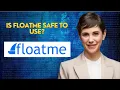 Is FloatMe Safe to Use