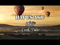 Download Lagu HAPUS AKU ||| Nidji (lirik vidio)