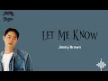 Jimmy Brown - Let Me Know 🎶 (Lyrics) | Lirik Lagu Terjemahan