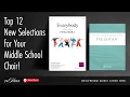 Top 12 New Choir Picks for Middle School 2025 Must-Hear Festival Hits