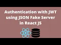 JWT Authentication using JSON Fake Server - React Node JS