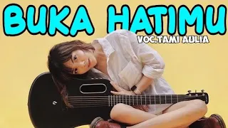 Download TAMI AULIA - BUKA HATIMU LIRIK MP3