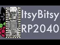 Adafruit ItsyBitsy RP2040 Review - Great Mid-Size RP2040 Board