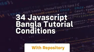 34 javascript bangla tutorial conditions