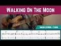 Lagu The Police - Walking On The Moon (Bass Cover + TAB)