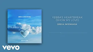 Yebba's Heartbreak (Show My Love) (Drega \u0026 Skyewanda Cover / Visualizer)