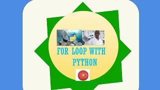 FOR LOOP WITH PYTHON LESSON 19