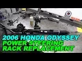 2006 Honda Odyssey Power Steering Rack Replacement