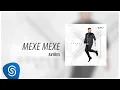 Download Lagu Xand Avião - Aviões - Mexe Mexe (Álbum Voando Alto) [Áudio Oficial]