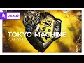 Download Lagu Tokyo Machine - PLAY (VIP) [Monstercat Release]