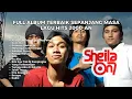 Download Lagu KUMPULAN LAGU SHEILA ON 7 TERBAIK_ TEMAN SANTAI \u0026 KERJA