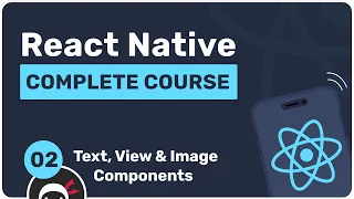 Complete React Native Tutorial - Text View Image Components