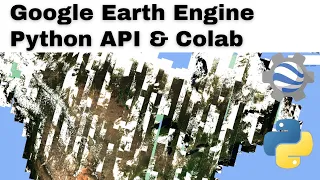 Get Started with Google Earth Engine Python API and Colab