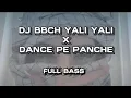Download Lagu Dj Viral BBCH YALI YALI x DANCE PE PANCHE | Full Bass | DJ Remix Viral 2025 
