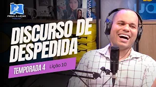 PodCast Pega a Lição | Discurso de despedida | EP10T04
