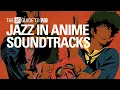 Lagu Jazz In Anime Soundtracks Mix【 THE NTS GUIDE TO… 】