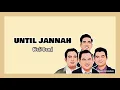 Download Lagu UNTIL JANNAH - Wali Band | Lirik Video