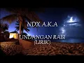 Download Lagu UNDANGAN RABI (lirik) - Ndx A.K.A