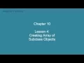 Chapter 10 Lesson 4 Creating Array of Subclass Objects