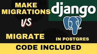 Django Migrations explained makemigrations vs migrate Django Tutorial