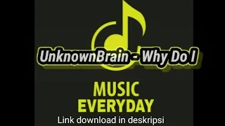 unknownbrain why do i link download mp3 in deskripsi video