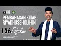 Download Lagu LIVE | NGAJI KITAB RIYADHUSSHOLIHIN 136 | Masjid Muwwahidul Ummah | Ustadz Abdul Somad