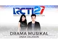 Anak Jalanan Musikal part 3  [HUT RCTI27]
