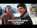 Download Lagu ‼️💥❤️‍🔥Hum Pyaar Hai Tumhare - Lyrical | Haan Maine Bhi Pyaar Kiya | Kumar Sa❤️‍🔥#viral#Virat💥 Kohli