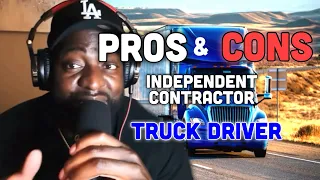 Pros and Cons of Being an Independent Contractor Truck Driver