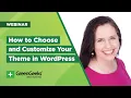 How to Choose and Customize Your Theme in WordPress
