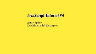 JavaScript Tutorial - Array Splice method explained