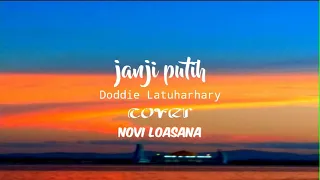 Download JANJI PUTIH || doddie Latuharhary || cover novi Loasana (Lirik lagu) MP3