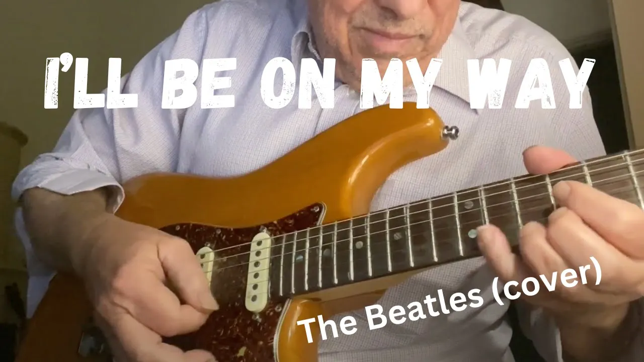 I'll be on my way (a Beatles song, by Gregor)