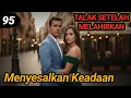 Lagu Bab 95. Menyesalkan Keadaan