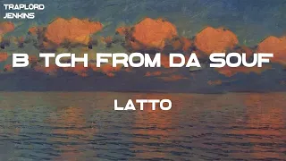 latto b tch from da souf remix feat trina lyrics 