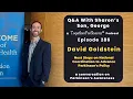 Q A with Sharon s son George Episode 286 Special Guest David Goldstein Parkinson s Policy