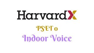HarvardX CS50 Python Indoor Voice PSET 0