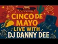 Lagu CINCO DE MAYO with DJ DANNY DEE 5/5/25
