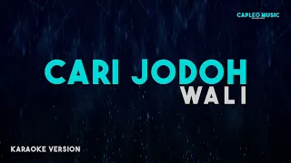 Download Wali – Cari Jodoh (Karaoke Version) MP3