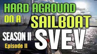 Season II episode II of Sailing EV. Hard aground! Again! The realities of living on a sailboat.