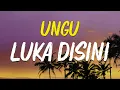Download Lagu Ungu - Luka Disini ( lirik video )