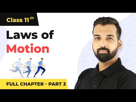 Laws of Motion Full Chapter Class 11 Physics | NCERT Physics Class 11 Chapter 5 (Part 3) - Physics video for Grade 11