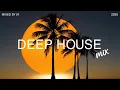 Download Lagu Deep House Mix 2025 Vol.33 | Mixed by JK Music