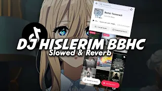 dj hislerim bbhc slowed u0026 reverb sound jj viral tiktok