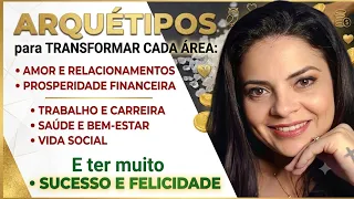 ⭐️ Qual é o Melhor Arquétipo para Transformar a sua Realidade em Todas as Áreas da sua Vida