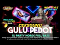 Download Lagu DJ GULU PEDOT  VERSI TERBARU CEKSOUND KARNAVAL 2025‼️FULLBASS||MIDDLE NULUP#soundkarnaval #ceksound 
