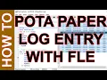 Ham Radio How To - POTA Paper Log Entry With Fast Log Entry FLE