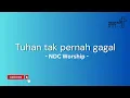 Download Lagu Tuhan tak pernah gagal - NDC Worship || Lagu Rohani Kristen - Heavenly Worship Music